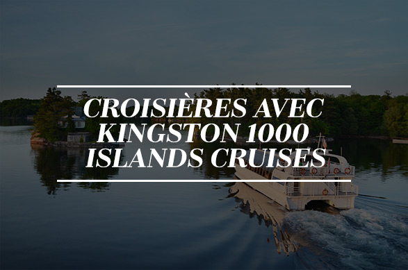 Croisières avec Kingston 1000 islands cruises