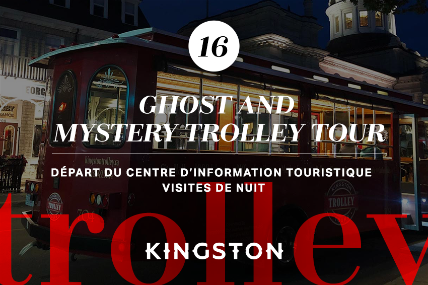 16. Ghost and Mystery Trolley Tour Départ du centre d’information touristique Visites de nuit