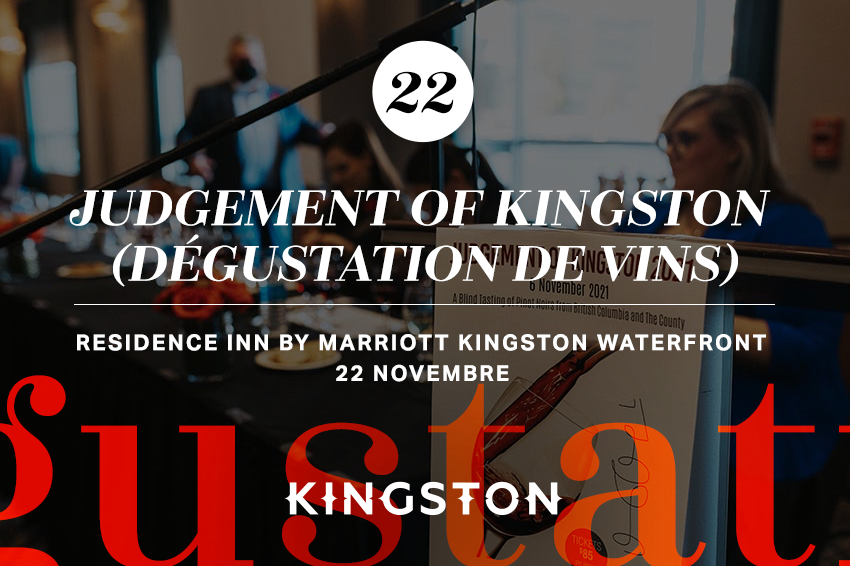 22. Judgement of Kingston (dégustation de vins) Residence Inn by Marriott Kingston Water’s Edge 22 novembre