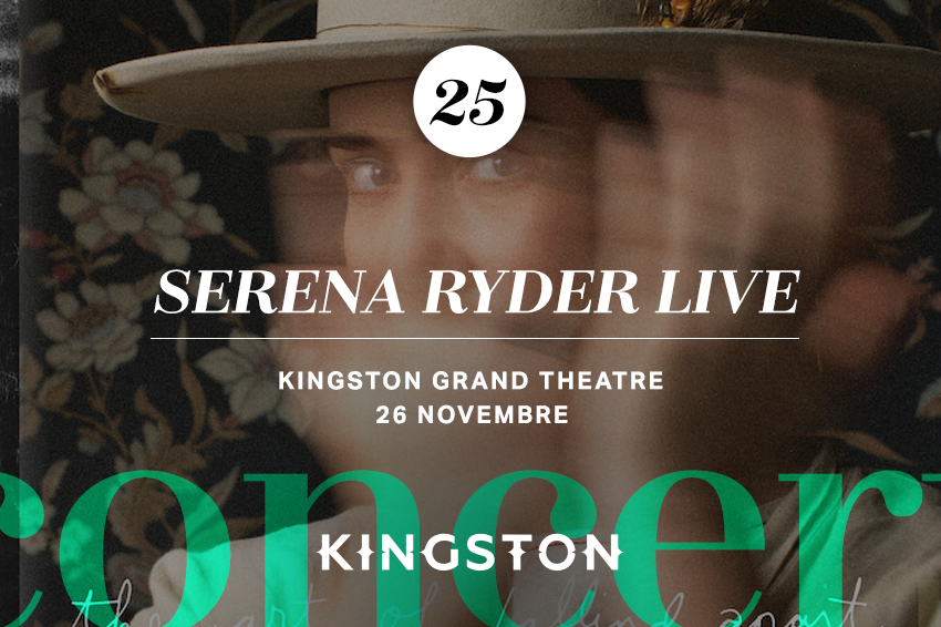 25. Serena Ryder Live Kingston Grand Theatre 26 novembre