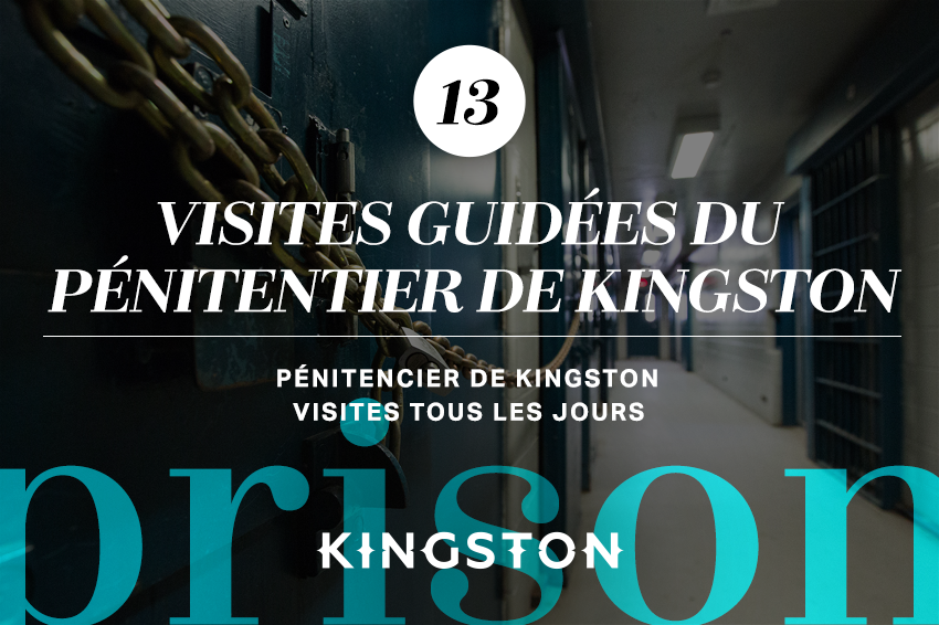 Visites guidées du Pénitentier de Kingston Pénitencier de Kingston Visites tous les jours