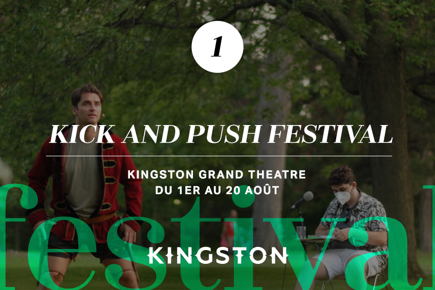 Kick and Push Festival Kingston Grand Theatre Du 1er au 20 août