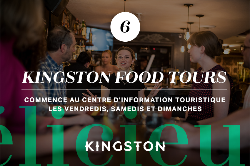 Kingston Food Tours Commence au centre d'information touristique Les vendredis, samedis et dimanches