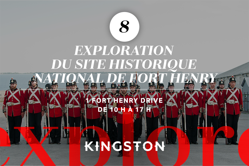 Exploration du site historique national de Fort Henry 1 Fort Henry Drive De 10 h à 17 h