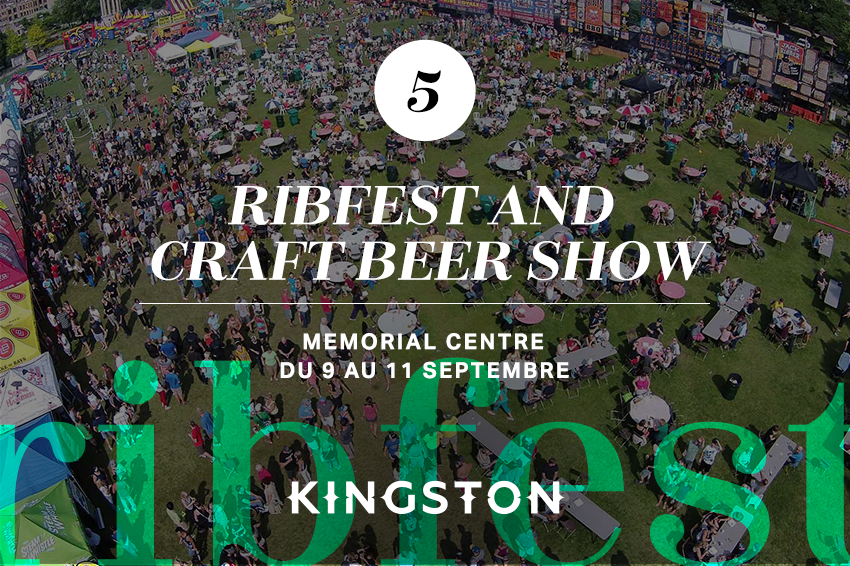 5. Ribfest and Craft Beer Show Memorial Centre Du 9 au 11 septembre