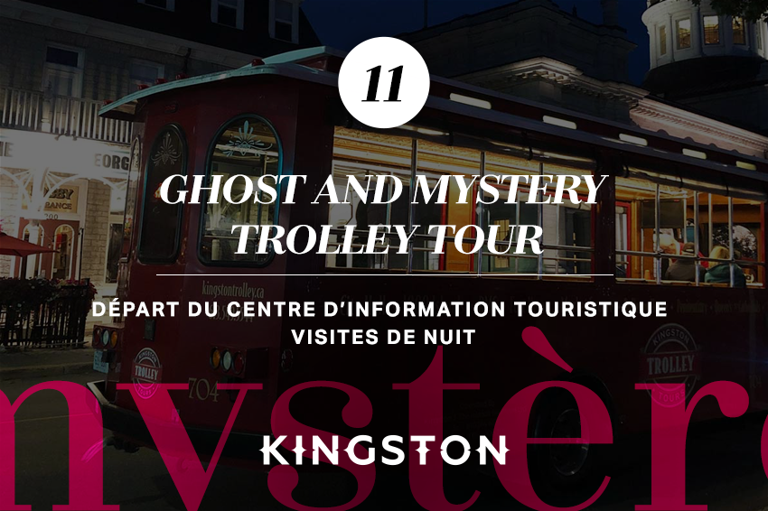 11. Ghost and Mystery Trolley Tour Départ du centre d’information touristique Visites de nuit