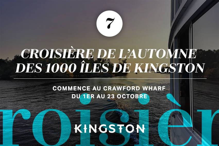 7. Croisière de l’automne des 1000 Îles de Kingston Commence au Crawford Wharf Du 1er au 23 octobre