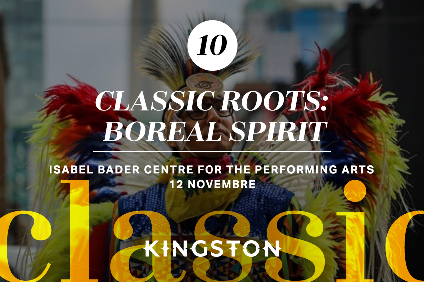 10. Classic Roots: Boreal Spirit Isabel Bader Centre for the Performing Arts 12 Novembre