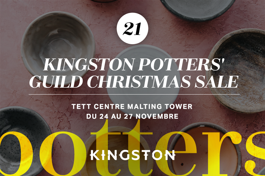 21. Kingston Potters' Guild Christmas sale Tett Centre Malting Tower Du 24 au 27 Novembre