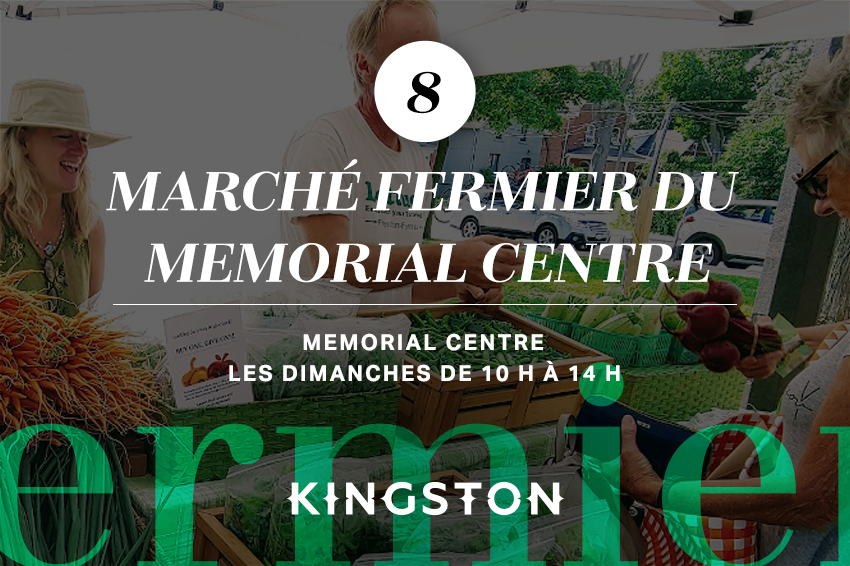 8. Marché fermier du Memorial Centre Memorial Centre Les dimanches de 10 h à 14 h
