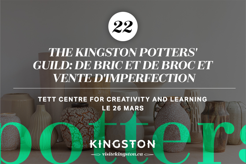 The Kingston Potters' Guild: De bric et de broc et vente d'imperfection