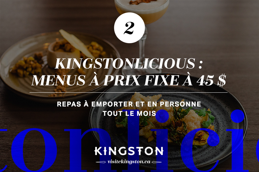 Kingstonlicious : menus à prix fixe à 45 $