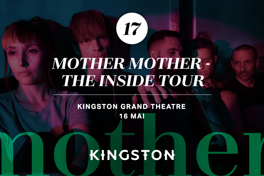 Mother Mother - The INSIDE Tour