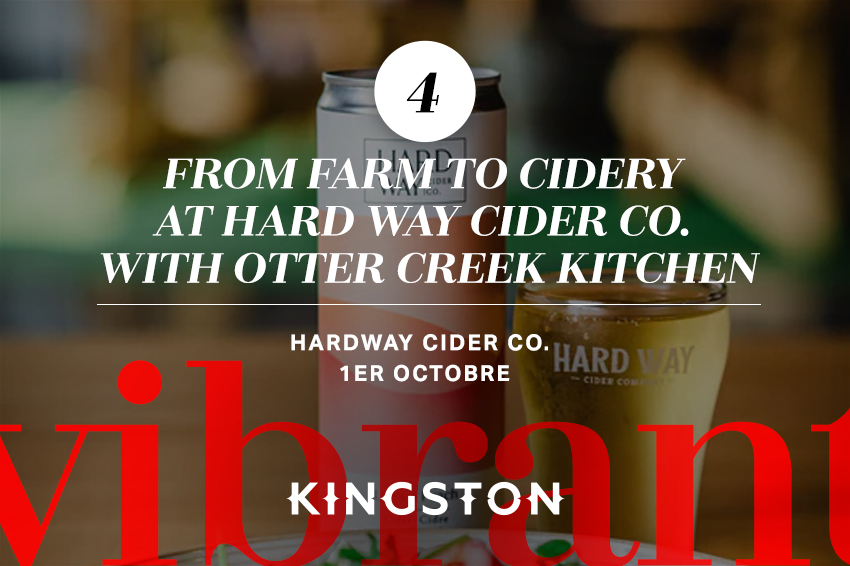 From Farm to Cidery at Hard Way Cider Co. with Otter Creek Kitchen