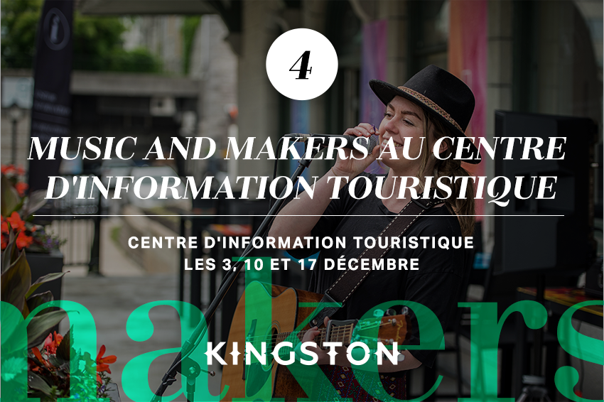 4. Music and makers au Centre d'information touristique Centre d'information touristique Les 3, 10 et 17 Décembre