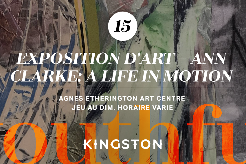 15. Exposition d'art – Ann Clarke: a life in motion 