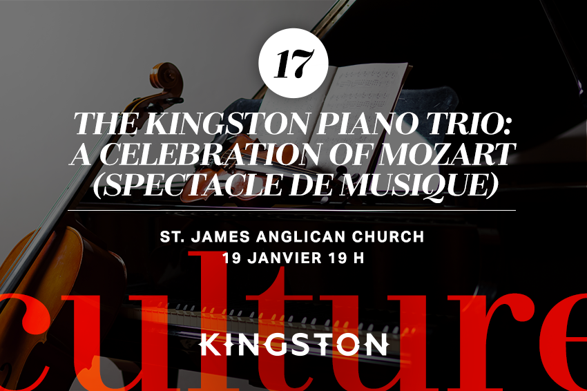 17. The Kingston Piano Trio: A Celebration of Mozart (spectacle de musique)