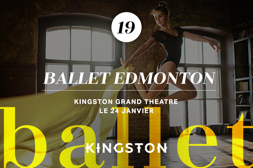 19. Ballet Edmonton Kingston Grand Theatre Le 24 janvier