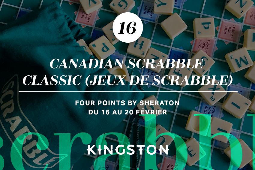 16. Canadian Scrabble Classic (jeux de scrabble) Four Points by Sheraton Du 16 au 20 février