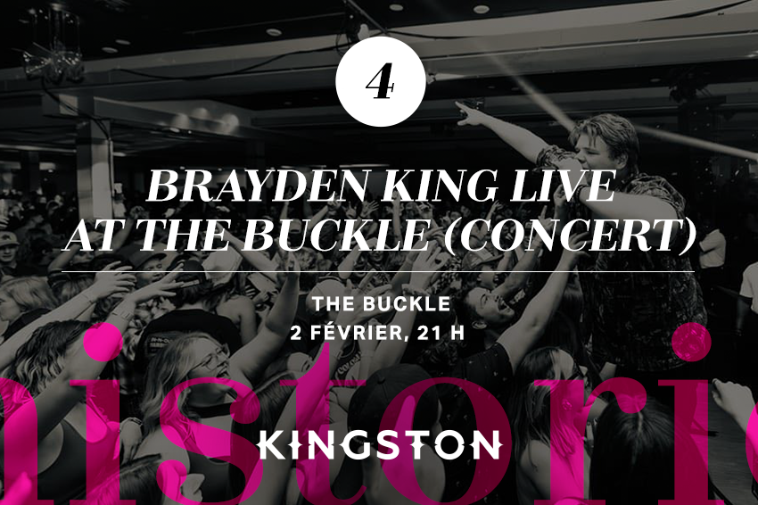 4. Brayden King live at The Buckle (concert)