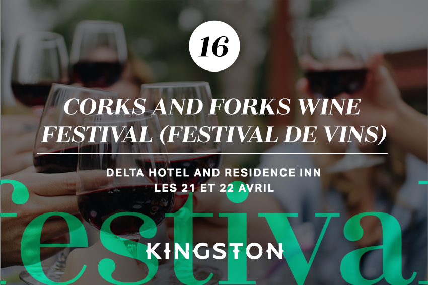 16. Corks and Forks wine festival (festival de vins)