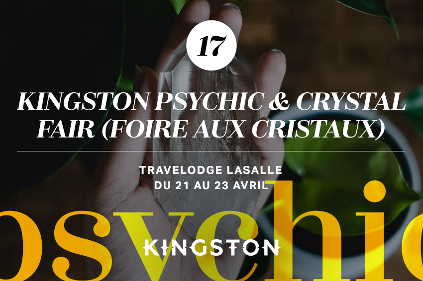 17. Kingston Psychic & Crystal Fair (foire aux cristaux)