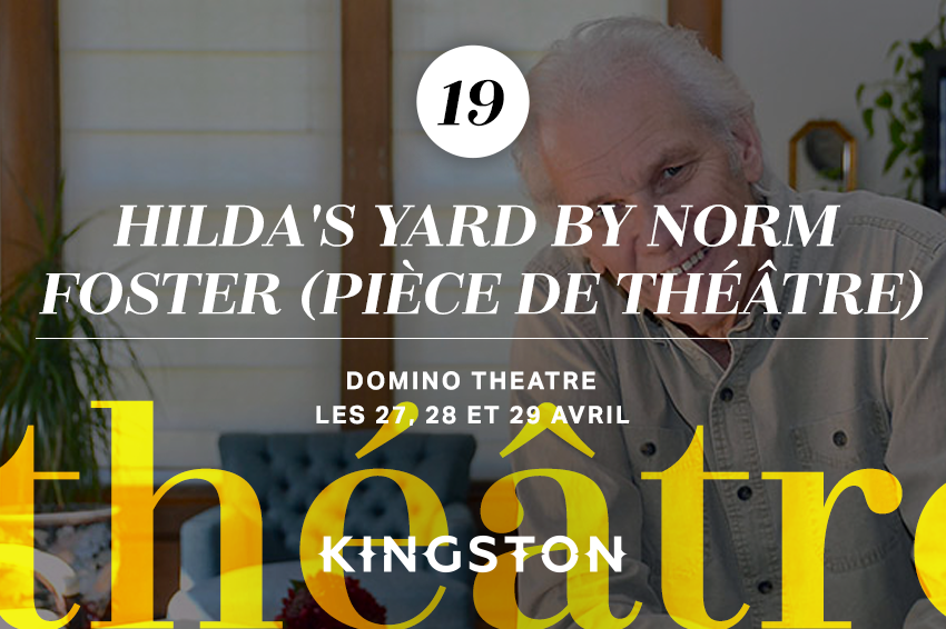 19. Hilda's Yard by Norm Foster (pièce de théâtre)
