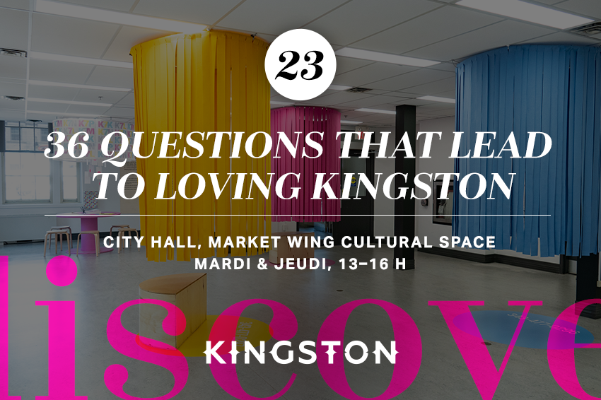23. 36 Questions That Lead to Loving Kingston