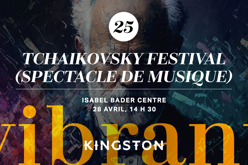 25. Tchaikovsky Festival (spectacle de musique)
