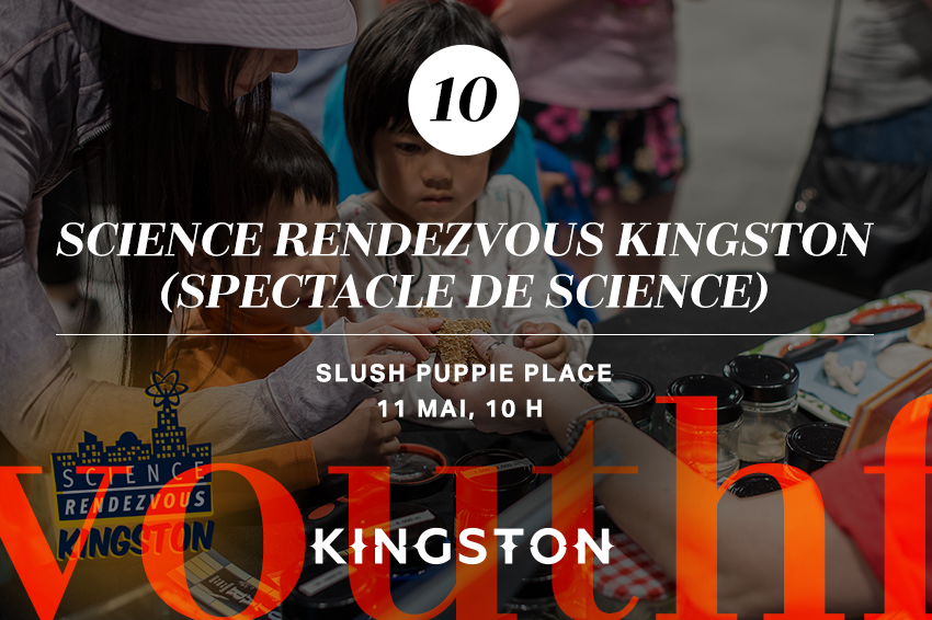 10. Science Rendezvous Kingston (spectacle de science)