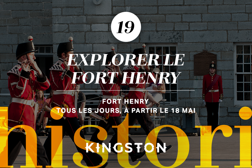 19. Explorer le Fort Henry