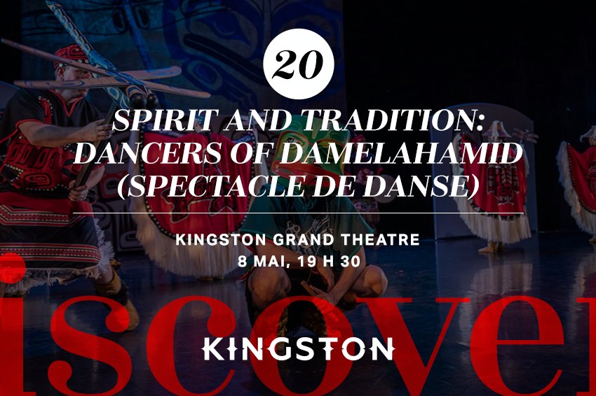 20. Spirit and Tradition: Dancers of Damelahamid (spectacle de danse)