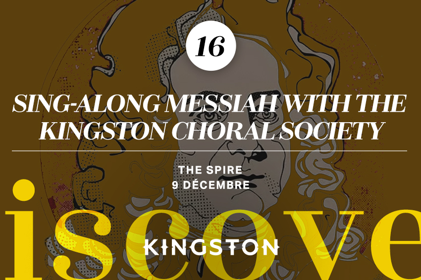 16. Sing-along Messiah with the Kingston Choral Society