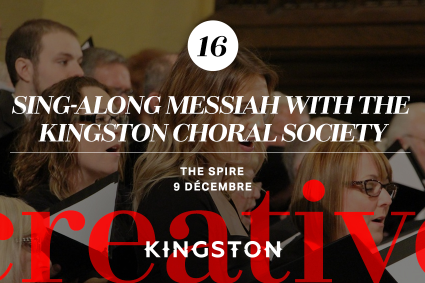 16. Sing-along Messiah with the Kingston Choral Society