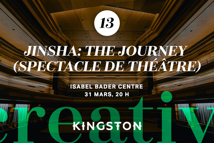 13. Jinsha: The Journey (spectacle de théâtre)