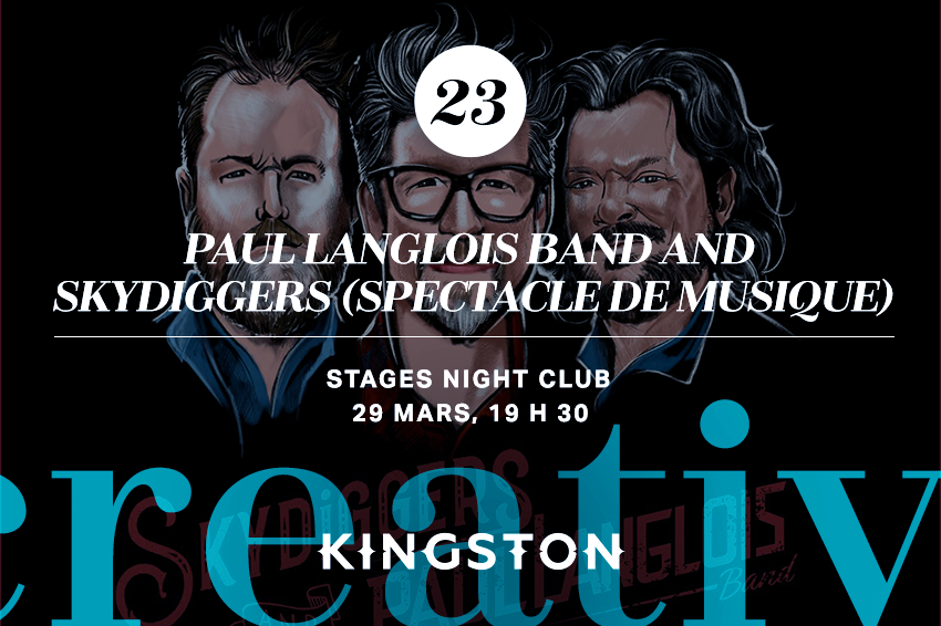 23. Paul Langlois Band and Skydiggers (spectacle de musique)